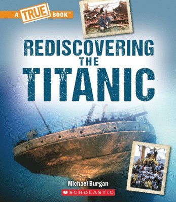 bokomslag Rediscovering the Titanic (a True Book: The Titanic)