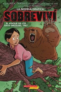 bokomslag Sobreviví El Ataque de Los Osos Grizzlies, 1967 (Graphix) (I Survived the Attack of the Grizzlies, 1967)