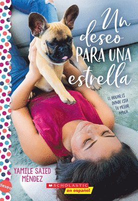 Un Deseo Para Una Estrella (Wish Upon a Stray): Una Novela de la Serie Deseo 1