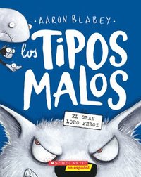 bokomslag Los Tipos Malos En El Gran Lobo Feroz (the Bad Guys in the Big Bad Wolf)