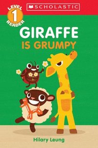 bokomslag Giraffe Is Grumpy (Scholastic Reader, Level 1): A First Feelings Reader