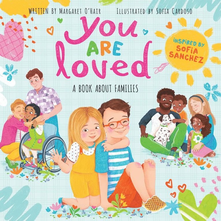 Sofia Sanchez, Margaret O'Hair - You Are Loved, Inbunden