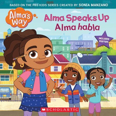 Alma Speaks Up / Alma Habla (Alma's Way Storybook #1) (Bilingual) 1