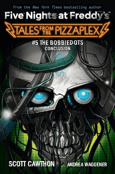 Scott Cawthon - Bobbiedots Conclusion (Five Nights at Freddy's: Tales from the Pizzaplex #5), Häftad