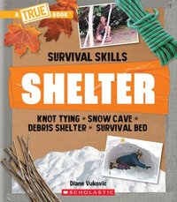bokomslag Shelter (a True Book: Survival Skills)