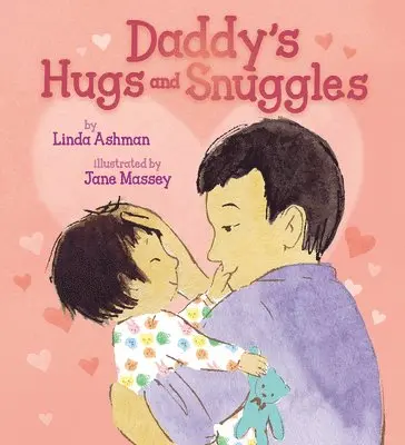 Linda Ashman - Daddy's Hugs and Snuggles, Inbunden. Tillgänglighet: Lägg i varukorg
