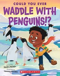 bokomslag Could You Ever Waddle with Penguins!?
