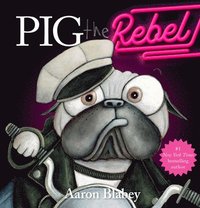 bokomslag Pig the Rebel (Pig the Pug)