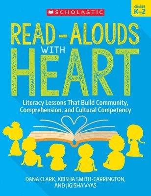 Read-Alouds with Heart: Grades K-2 1