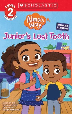 Junior's Lost Tooth (Alma's Way: Scholastic Reader, Level 2) 1