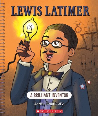 Lewis Latimer: A Brilliant Inventor (Bright Minds) 1