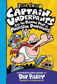 bokomslag Captain Underpants and the Perilous Plot of Professor Poopypants: Color Edition (Captain Underpants #4) (Color Edition)