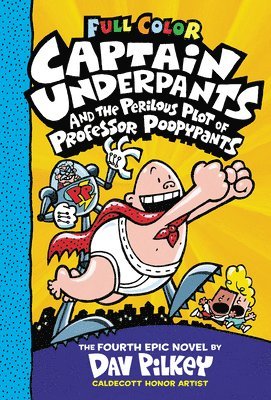 bokomslag Captain Underpants and the Perilous Plot of Professor Poopypants: Color Edition (Captain Underpants #4)