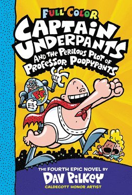 bokomslag Captain Underpants and the Perilous Plot of Professor Poopypants: Color Edition (Captain Underpants #4): From the Creator of Dog Man
