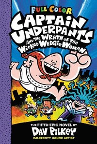 bokomslag Captain Underpants and the Wrath of the Wicked Wedgie Woman: Color Edition (Captain Underpants #5)