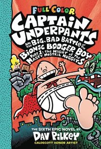 bokomslag Captain Underpants And The Big, Bad Battle Of The Bionic Booger Boy, Part 1: The Night Of The Nasty Nostril Nuggets: Color Edition (Captain Underpants #6)