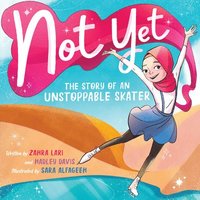bokomslag Not Yet: The Story of an Unstoppable Skater