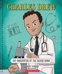 bokomslag Charles Drew: The Innovator of the Blood Bank (Bright Minds)