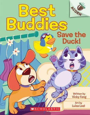 Save the Duck!: An Acorn Book (Best Buddies #2) 1