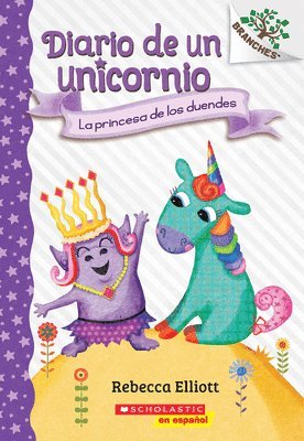 bokomslag Diario de Un Unicornio #4: La Princesa de Los Duendes (the Goblin Princess)