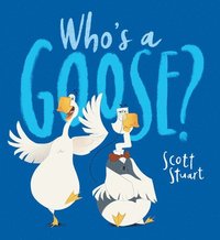 bokomslag Who's a Goose?