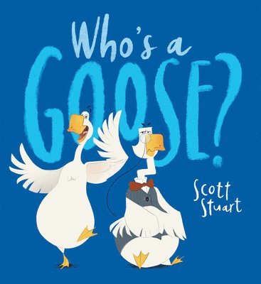 Who's a Goose? 1
