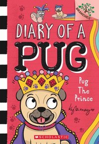 bokomslag Pug the Prince: A Branches Book (Diary of a Pug #9)