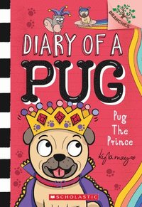 bokomslag Pug the Prince: A Branches Book (Diary of a Pug #9): A Branches Book