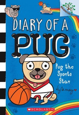 Pug the Sports Star: A Branches Book (Diary of a Pug #11) 1