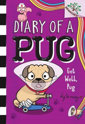Kyla May - Get Well, Pug: A Branches Book (Diary of a Pug #12), Inbunden