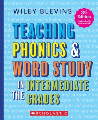 Wiley Blevins - Teaching Phonics & Word Study in the Intermediate Grades, 3rd Edition, Häftad
