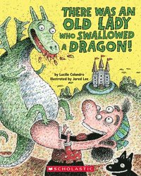 bokomslag There Was an Old Lady Who Swallowed a Dragon!