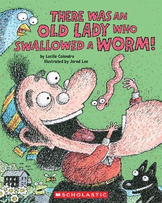 Lucille Colandro - There Was an Old Lady Who Swallowed a Worm!, Häftad