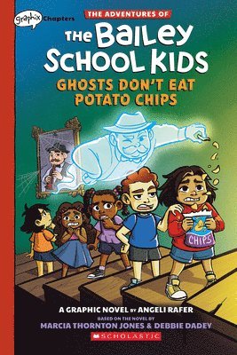 Adventures of the Bailey School Kids: Ghosts Don't Eat Potato Chips 1