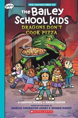 Marcia Thornton Jones, Debbie Dadey - Dragons Don't Cook Pizza: A Graphix Chapters Book (The Adventures of the Bailey School Kids #4), Häftad