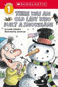 bokomslag There Was an Old Lady Who Built a Snowman! (Scholastic Reader, Level 1)