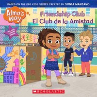 bokomslag Friendship Club / El Club De La Amistad (Alma's Way) (Bilingual)