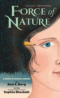 bokomslag Force of Nature: A Novel of Rachel Carson