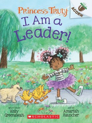 bokomslag I Am a Leader!: An Acorn Book (Princess Truly #9)