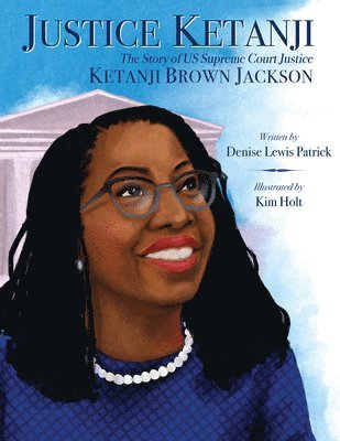 bokomslag Justice Ketanji: The Story of Us Supreme Court Justice Ketanji Brown Jackson