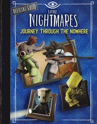 bokomslag Little Nightmares Official In-World Game Guide