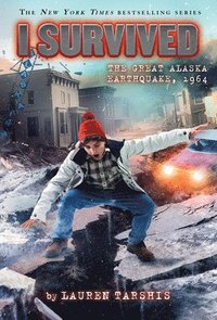 bokomslag I Survived the Great Alaska Earthquake, 1964 (I Survived #23)