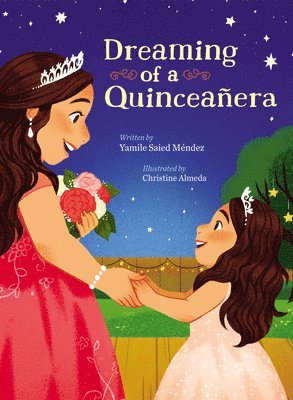 Yamile Saied Méndez - Dreaming of a Quinceañera, Inbunden