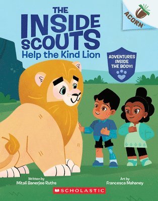 Help the Kind Lion: An Acorn Book (the Inside Scouts #1) 1