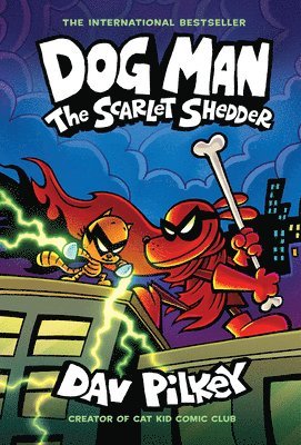 bokomslag Dog Man: The Scarlet Shedder: A Graphic Novel (Dog Man #12): From the Creator of Captain Underpants