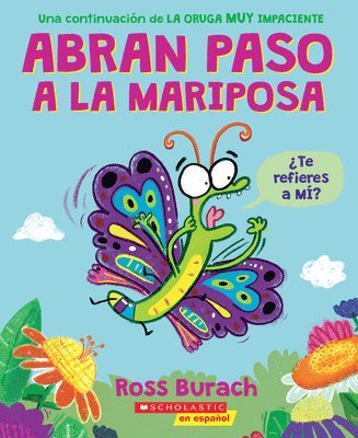 bokomslag Abran Paso a la Mariposa: Un Libro de la Serie La Oruga Muy Impaciente (Spanish Language Edition of Make Way for Butterfly)