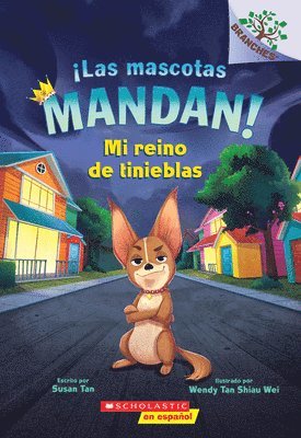 Susan Tan - ¡Las mascotas mandan! #1: Mi reino de tinieblas (Pets Rule! #1: My Kingdom of Darkness), Häftad