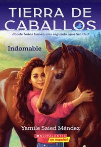 bokomslag Tierra de Caballos #1: Indomable (Horse Country #1: Can't Be Tamed)