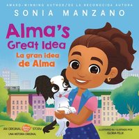 bokomslag Alma's Great Idea / La Gran Idea de Alma (Alma's Way Hardcover Storybook) (Bilingual)