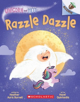 Heather Ayris Burnell - Razzle Dazzle: An Acorn Book (Unicorn and Yeti #9), Häftad